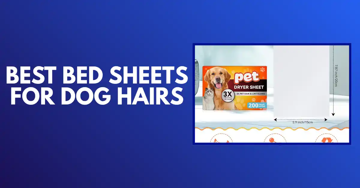 best bed sheets for dog hair